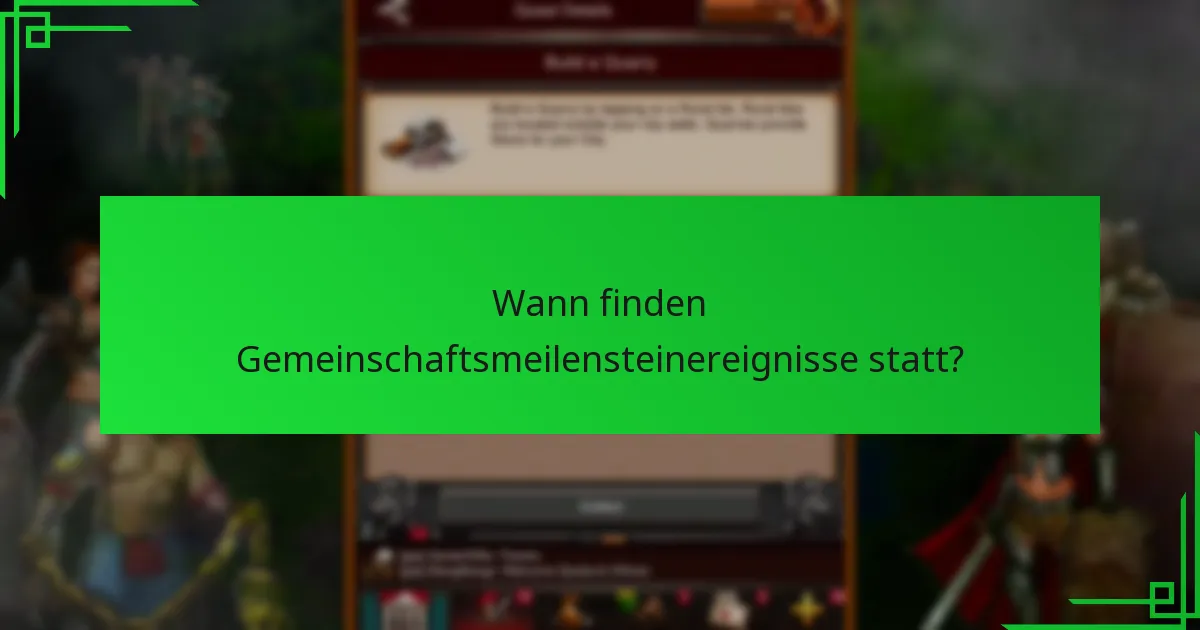 Wann finden Gemeinschaftsmeilensteinereignisse statt?