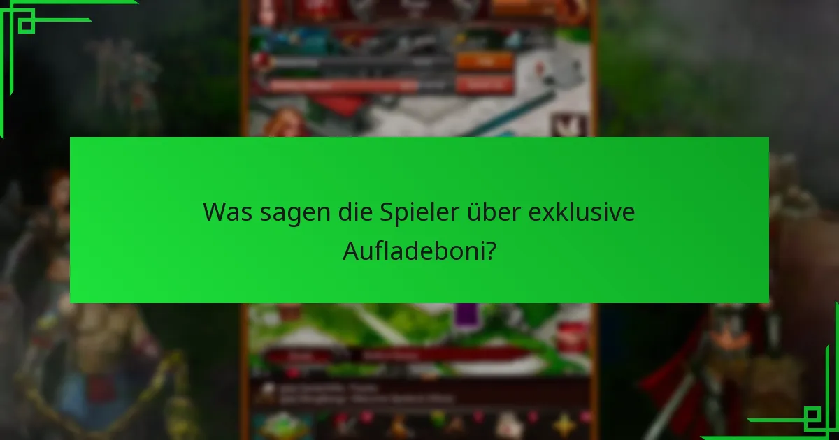 Was sagen die Spieler über exklusive Aufladeboni?