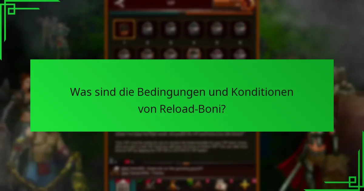 Was sind die Bedingungen und Konditionen von Reload-Boni?