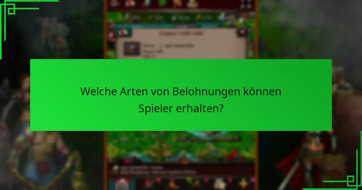 Welche Arten von Belohnungen können Spieler erhalten?