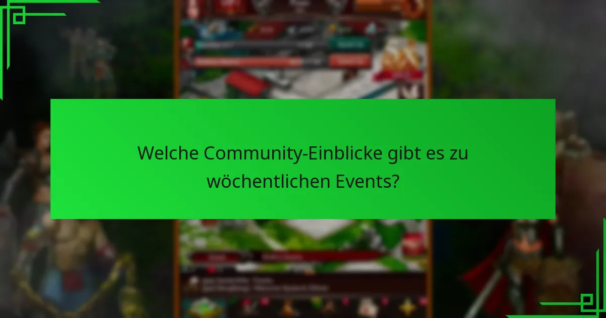 Welche Community-Einblicke gibt es zu wöchentlichen Events?